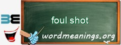 WordMeaning blackboard for foul shot